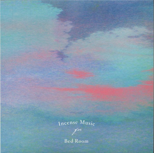 V/A - Incense Music For Bed Room (Japan Pressing)