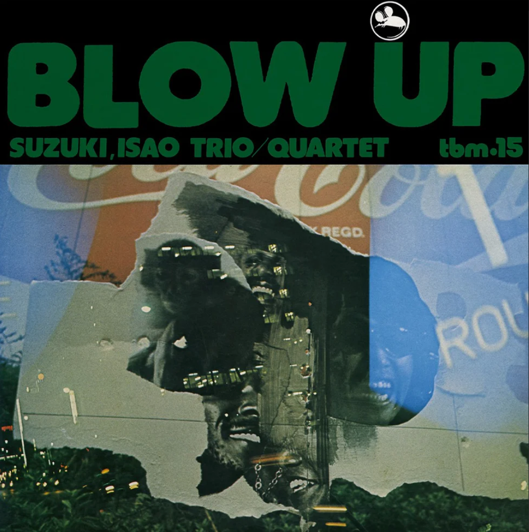 Isao Suzuki Trio/Quartet  鈴木勲 - Blow Up (180G) (New Vinyl)