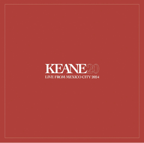 Keane - Hopes and Fears: Live From Mexico City (RSD25)