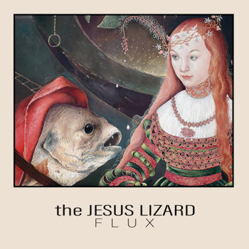 The Jesus Lizard - Flux (EP) (RSD25)